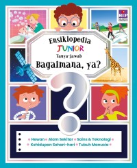 Image of Ensiklopedia Junior Tanya Jawab. Bagaimana, ya?