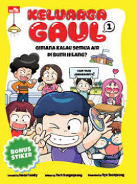 Image of Keluarga Gaul 1 : Gimana Kalau Semua Air Di Bumi Hilang?
