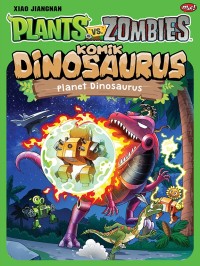 Image of Plants VS Zombie : Komik Dinosaurus - Planet Dinosaurus