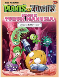 Image of Plants vs Zombies : Komik Tubuh Manusia : Melawan Bakteri Super