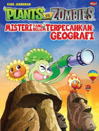 Image of Plants vs Zombies : Misteri Yang Belum Terpecahkan : Geografi