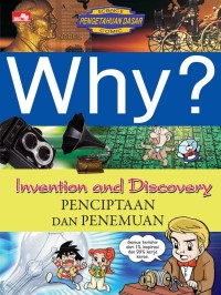 Image of Why? Invention and Discovery = Penciptaan dan Penemuan