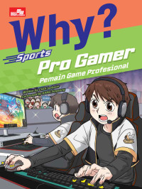 Image of Why? Sports : Pro Gamer = Pemain Game Profesional